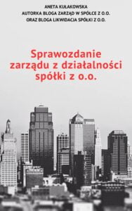 Sprawozdanie zarządu z działalności spółki z o.o.