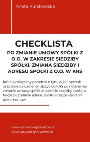 Checklista po zmianie umowy spółki z o.o. w zakresie siedziby. Zmiana siedziby i adresu spółki w KRS.
